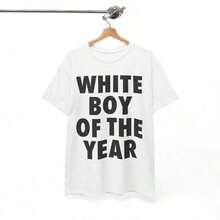 Tops For WomenWHITE BOY OF THE YEAR SHIRT - Man Menswear Oversized Tshirt StreetwearLoose And Comfortablevintage Cute Top - trắng - Xem 3