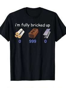 I'm Fully Bricked Up Funny Quote T-Shirt, Street Style Short Sleeve Tee, Ultra Soft, Breathable, MoistureWicking, Comfort Fit Print, Perfect For Casual Wear Or Gifts - 黑色 - 查看 7