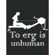 Rowing To Erg is unhuman: Funny Rowing Machine Workout Notebook - como en la foto - Ver 6