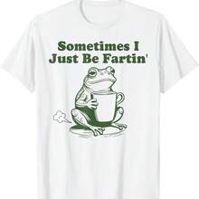 Sometimes I Just Be Fartin Funny Frog Meme T-Shirt - White - View 1