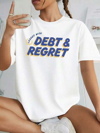 1 pieza Camiseta de Cuello Redondo para Mujer, 100% Algodón, con Estampado Gráfico 'Loaded With Debt Regret', Camisetas Gráficas para Uso Diario, Tops Casuales Versátiles, Ropa Urbana, Conjuntos para Regreso a Clases, Camisetas Escolares Amigables con la Piel