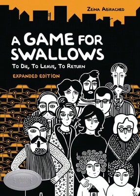 Pre-Owned A Game For Swallows: To Die, To Leave, To Return: Expanded Edition (Paperback) By Zeina Abirached - Single Book - View 1
