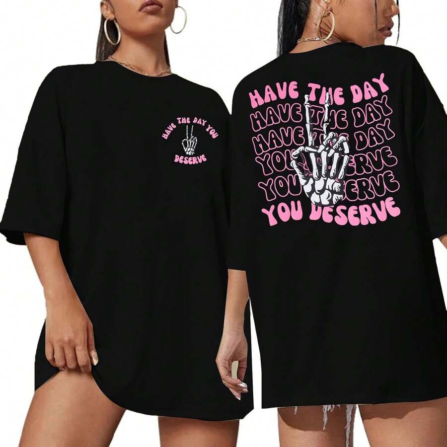VILOVE Oversized Graphic Tshirt Women Have The Day You Deserve Shirt Funny Skeleton Tees Casual Short Sleeve Tops