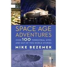 Pre-Owned Space Age Adventures: Over 100 Terrestrial Sites And Out Of This World Stories (Paperback) By Mike Bezemek - Single Book - View 3