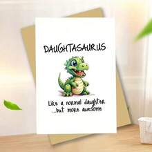 Daughtasaurus - Daughter Birthday Card - Like A Regular Daughter But Better - Fun Cards For Parents - One Size Fits All - View 6