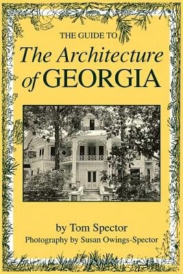 Pre-Owned Guide To The Architecture Of Georgia (Paperback) By Tom Spector, Susan Owings-Spector - 單本 - 查看 1
