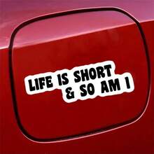 1PC 7 Inch Waterproof Removable Outdoor PVC Detachable Vinyl Sticker - Life Is Short & So Am I Funny Sarcastic Short People Quote Decal, Bold Black Text Relatable Height Humor Meme Aesthetic, Gen Z Self Deprecating Viral Style Sticker Perfect For Car Bumper, Motorcycle, Door, Window, Glass, Truck - Multicolor - View 1
