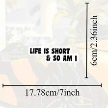 1PC 7 Inch Waterproof Removable Outdoor PVC Detachable Vinyl Sticker - Life Is Short & So Am I Funny Sarcastic Short People Quote Decal, Bold Black Text Relatable Height Humor Meme Aesthetic, Gen Z Self Deprecating Viral Style Sticker Perfect For Car Bumper, Motorcycle, Door, Window, Glass, Truck - Multicolor - View 3