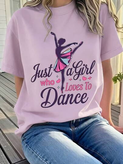 Girls' Cute "Just A Girl Who Loves To Dance" Print T-Shirt, Loose Ballerina Aesthetic Style, Soft & Comfortable Fabric, Sweet Top For Summer Back To School & Daily Wear