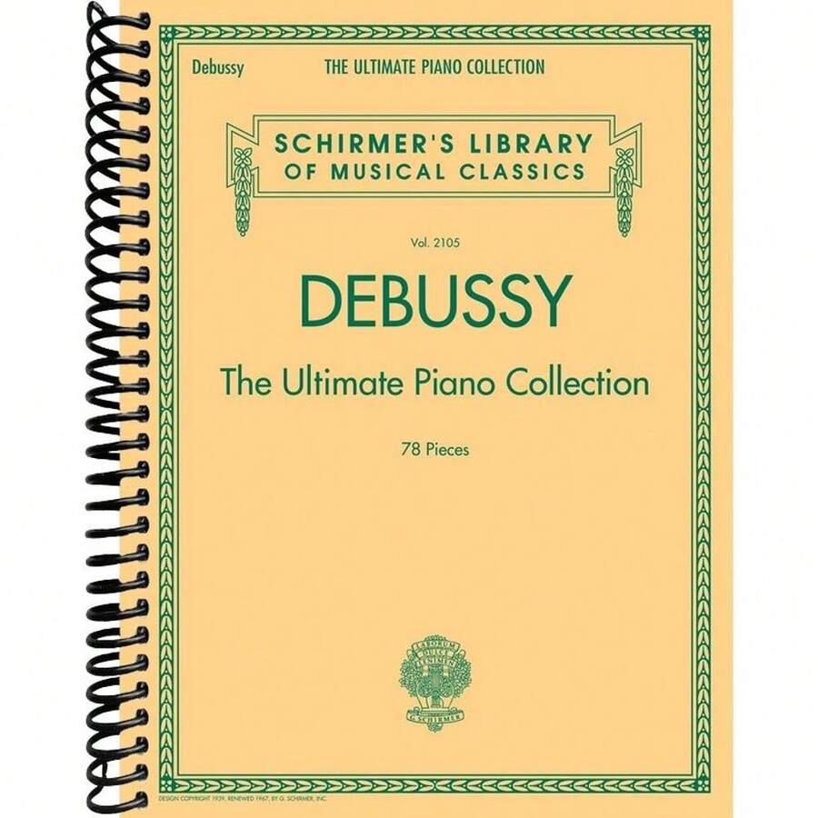 Debussy - The Ultimate Piano Collection | Schirmer Library Of Musical Classics Volume 2105 | 78 Pieces | Comb-Bound Sheet Music For Advanced Pianists - Single Book - View 1