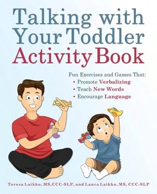 Libro de actividades "Hablando con tu niño pequeño": Ejercicios y juegos divertidos que promueven la verbalización, (Tapa blanda) de Teresa Laikko, Laura Laikko