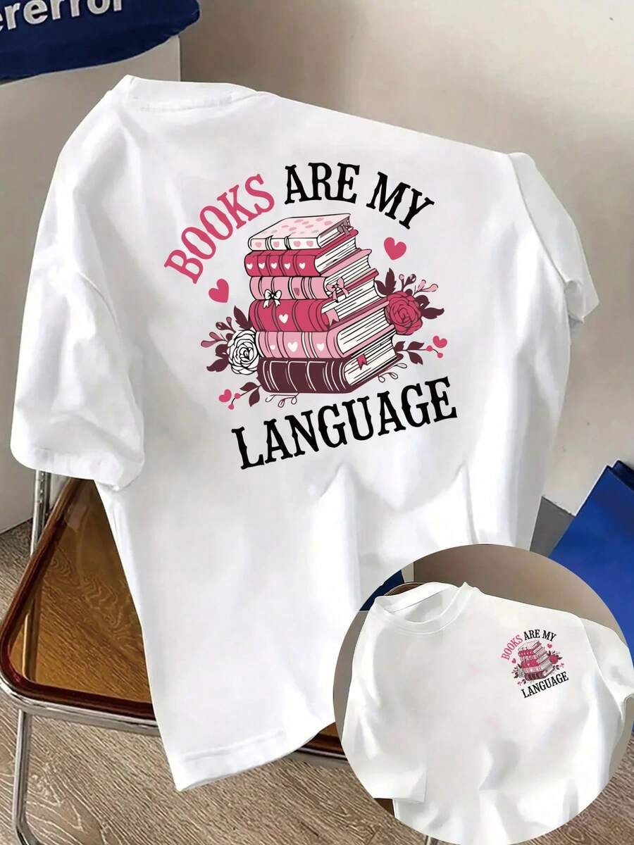 Front And Back Short-Sleeve T-Shirt - Books Are My Language, A Fashion Print For Book Lovers - Women's Spring/Summer  Print T-Shirt, A Fashion Essential - White - View 1