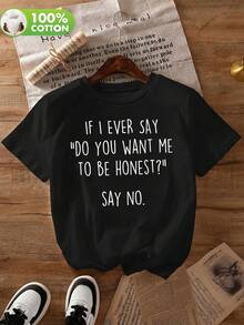 Women'sDailyNếu tôi hỏi bạn, "Bạn có muốn tôi nói sự thật không?", thì chỉ cần nói "Không".Áo thun cổ tròn tay ngắn, kiểu dáng thường ngày, thích hợp cho mùa xuân/thu/hè, áo thun nữ, áo kiểu nữ - màu đen - Xem 3