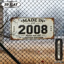 1pc Vintage Metal Decorative Plaque (12"X6"), Manufactured In 2008, Vintage Year Decorative Plaque, Decorative Sign, Outdoor Signage And Wall Art, Suitable For Living Room, Bedroom, Home Theater, Porch, Patio, Garden, Post-Millennium Generation Gift, For Decoration Only - A - View 7