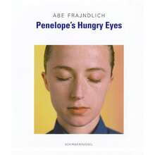 Pre-Owned Penelope's Hungry Eyes: Portraits Of Photographers (Hardcover) By Abe Frajndlich - Single Book - View 3