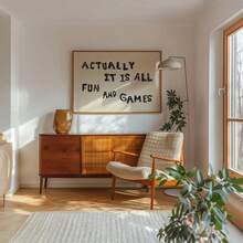 1pc Actually It Is All Fun And Games, Retro Wall Art, Aesthetic Print, Neutral Hand-Drawn Print, Funny Quote Print, Neutral Wall Art, Dorm Decor, Typography Poster, No Frame - Word - View 1