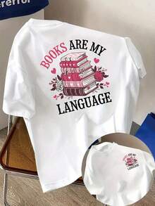 Front And Back Short-Sleeve T-Shirt - Books Are My Language, A Fashion Print For Book Lovers - Women's Spring/Summer  Print T-Shirt, A Fashion Essential - White - View 6