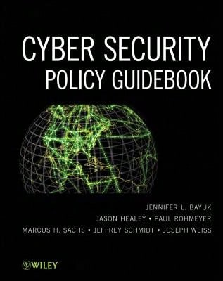 Pre-Owned Cyber Security Policy Guidebook (Hardcover) By Jennifer L. Bayuk, Jason Healey, Paul Rohmeyer