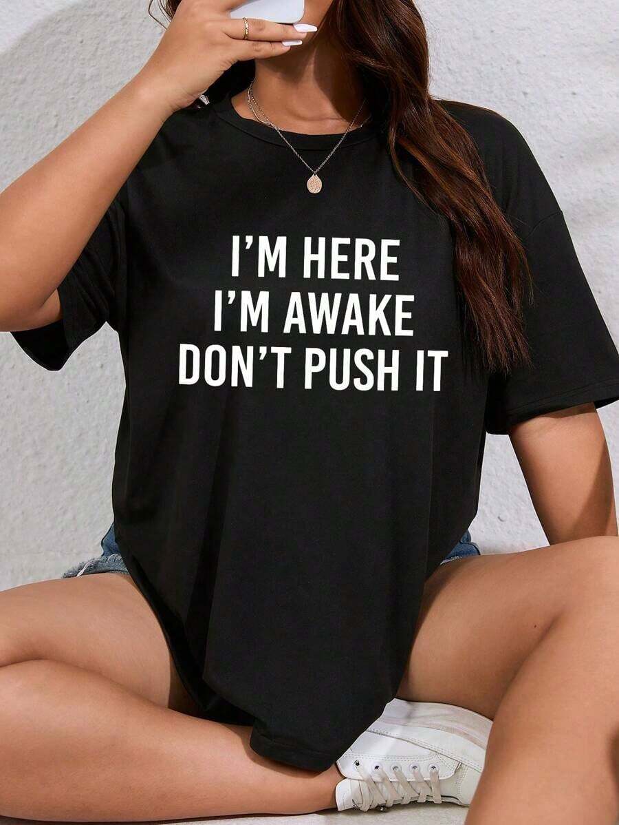 -Slogan-Print T-Shirt, Graphic Shirt "I'HERE I'AWAKE DON'T PUSH IT", Women's Top - YGW - Black - View 1