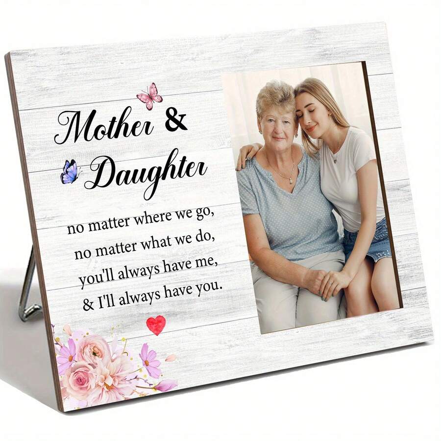 1pc Wooden Photo Frame, Mother And Daughter, Gift For Mom, Birthday Gift - No Matter What We Do, You'll Always Have Me - Love Mom Frame Gift - Thankful And Loving Decor Gift Fits 4x6 Inch - A - View 1