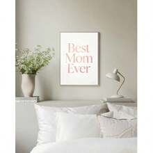 1PC Frameless Canvas Wall Art Best Mom Ever Quote Print, Minimalist Wall Decor, Mother's Day Gift For Mom Mama - A - View 10