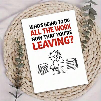 1pc "Who's Going To Do All The Work Now That You're Leaving?" Funny Leaving Greeting Card With Envelope- "WHO'S GOING TO DO ALL THE WORK NOW THAT YOU'RE LEAVING?" Design, Stressed Office Worker With Paperwork Art On White Background, Perfect For Colleagues & Work Friends, Ideal For Farewell & Leaving Celebrations, Funny Leaving Card|Colleague Farewell Card|Paper Greeting Card, Playful Office Gift