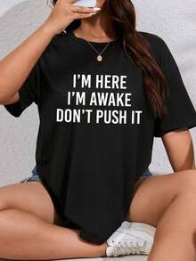 -Slogan-Print T-Shirt, Graphic Shirt "I'HERE I'AWAKE DON'T PUSH IT", Women's Top - YGW - Black - View 7