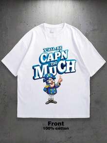 Men's Basic Graphic Tee | "Y'all Be Cap'n Too Much" Design | 100% Cotton | Soft & Comfortable | Casual Wear | Gift For Him | Unisex Crew Neck Tee | Made In USA | Factory Direct: Men's Funny Cartoon Print Tee. - 白色 - 查看 2