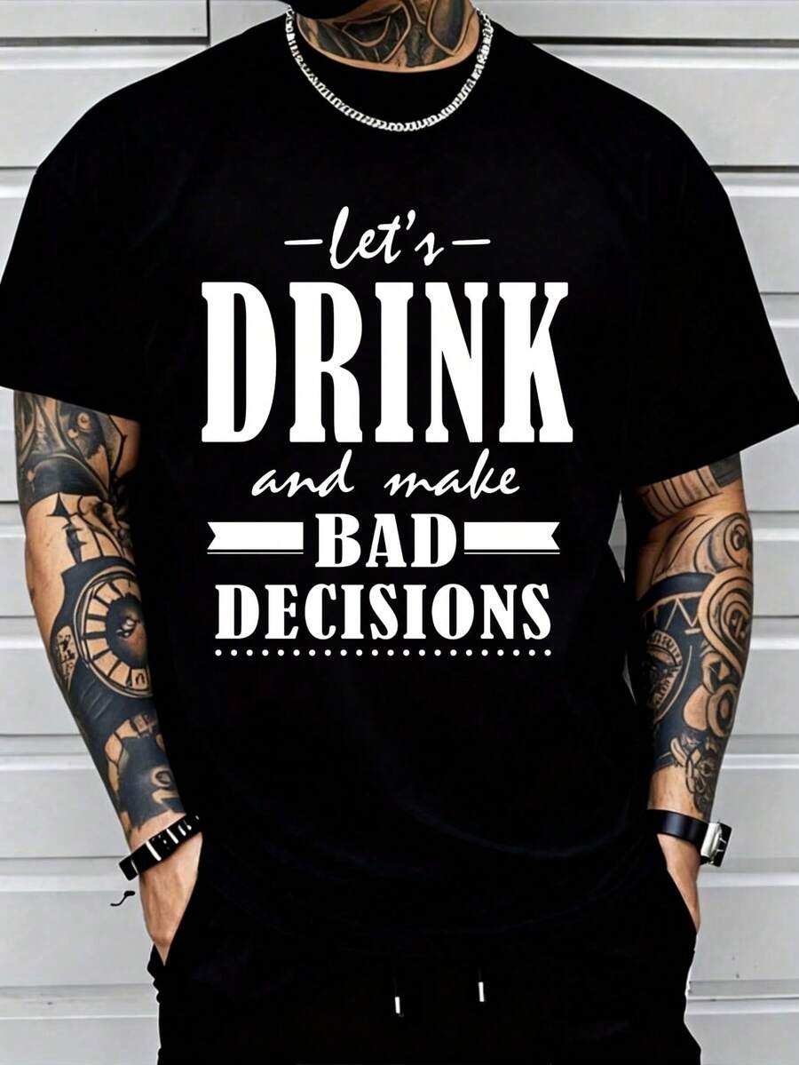 Men's Short - Sleeved T - Shirt, Black White Options, With " Let's Drink And Make Bad Decisions " Personalized Text Printing, Graphic Oversized Cotton Tees, Summer Tops, Breathable, Loose Tops , Round Neck, Minimalist And Casual Style, Suitable For Daily Commuting, Shopping, Gathering, Wearable In All Seasons, Comfortable Top For Home And Outing, A Great Gift For Birthdays, Holidays, Father's Day - 黑色 - 查看 1
