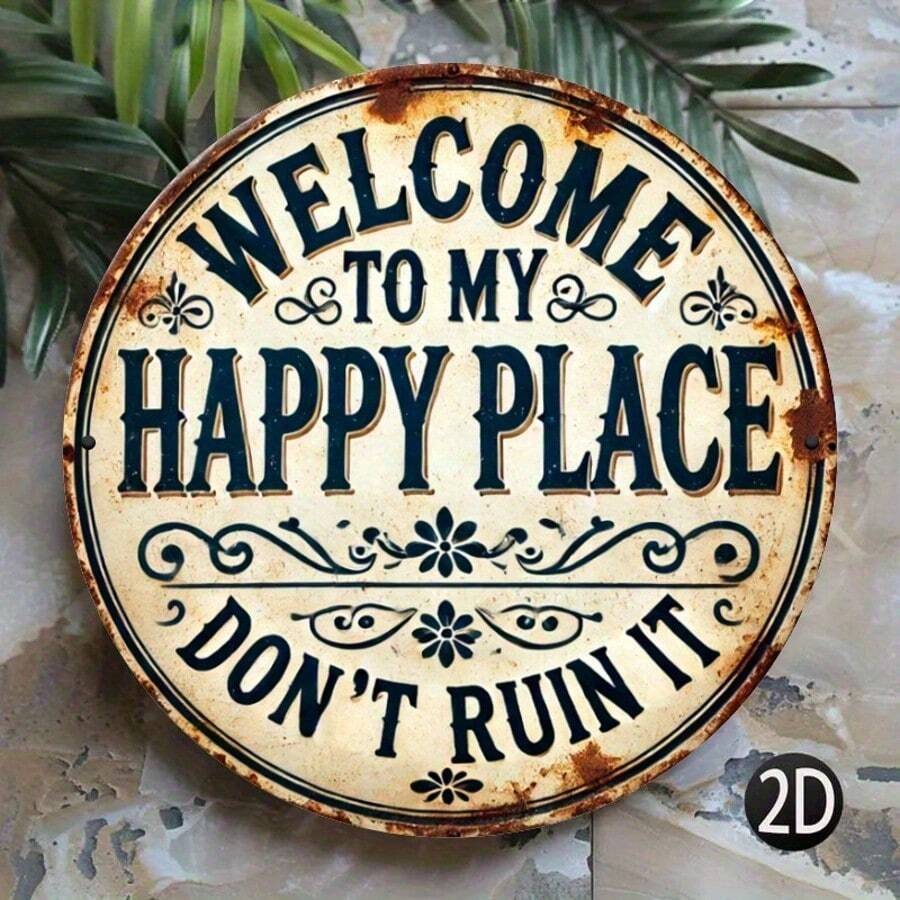 1 pièce Panneau métallique rond "Welcome To My Happy World" - Durable, facile à accrocher, convient pour la décoration de la chambre, de la cuisine, de la salle à manger, du bar - Cadeau pour la maison ou le bureau, décoration de la pièce, impression 2D plate, trous répartis aléatoirement sur les côtés supérieur, inférieur, gauche et droit
