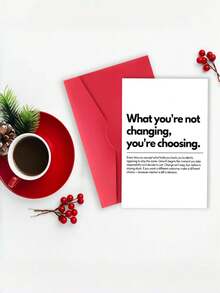 1pc "What You're Not Changing, You're Choosing" Motivational Greeting Card With Envelope, Inspirational Encouragement Card For Friends Coworkers Students, Blank Inside - A - View 7