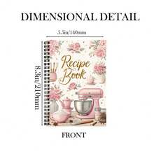 Spiral Bound Recipe Notebook With Romantic Floral And Baking Element Cover, Suitable For Home Chefs To Record Kitchen Diary, Develop Cooking Plans, Use As Study Notes, High-Quality Appearance Also Makes It An Excellent Gift Choice, Helps Easily Manage And Share Delicious Recipes. - V - View 3