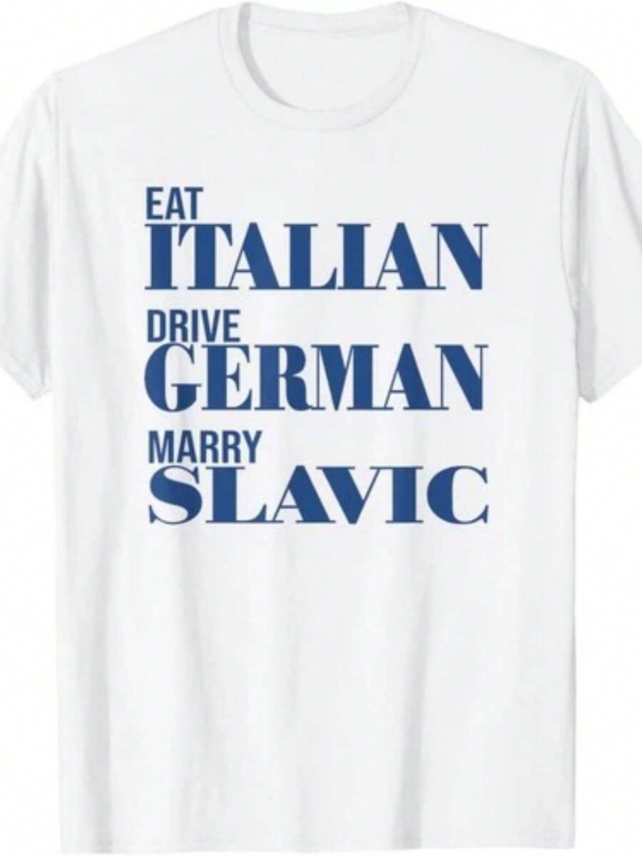 Eat Italian Drive German Marry Slavic Funny Quote Car Humor T-Shirt - Black - View 1