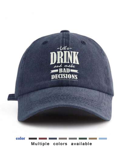 女士休闲夏季标语印花棒球帽 - “Let's Drink And Make Bad Decisions”（让我们喝酒，然后做些坏事）复古水洗图案棒球帽，男女通用可调节遮阳帽檐，休闲帽身印有英文短语，适合日常佩戴、街头、海滩度假等各种场合，四季皆宜，多种颜色可选