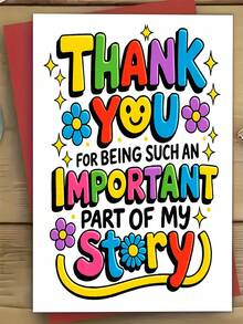 Heartfelt Thank You Card With "Thank You For Being Such An Important Part Of My Story" Message - Floral, Birthday, Wedding, Graduation, Teacher Appreciation - Elegant Thank You Note With Envelope - For Teachers, Friends, Family - A - View 1
