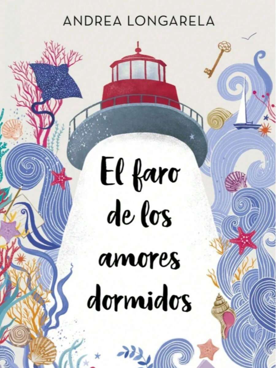 El Faro De Los Amores Dormidos, de Longarela, Andrea., vol. 1.0. Editorial CROSSBOOKS, tapa blanda, edición 1.0 en español, 2023 - Libro único - Ver 1