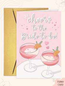 1pc Bride-To-Be Gift Card, Engagement Congratulations Card For Female Friends And Sisters, Funny Single Lady Greeting Card, Pink Bridal Wedding Gift Card, Cheers To The Bride-To-Be Greeting Card - A - View 1