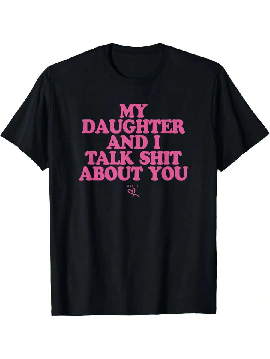Summer Outfits For WomenMy Daughter And I Talk  About You - Funny Gift For Mom T-Shirt Summer Streetwear,Funny Sweatshirt,Funny Thanksgiving Gifts Shirt Fathersdaygift Graphic Tees - 黑色 - 查看 1