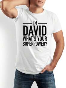 SOY DAVID, ¿CUÁL ES TU SUPERPODER? Camiseta Divertida - 100% Algodón, Cuello Redondo, Manga Corta, Adecuada para Hombres y Mujeres, Idea de Regalo Casual y Humorista para Padres, Gimnasio, Ropa Casual, Lavable a Máquina, Disponible en Blanco y Negro - Blanco - Ver 1
