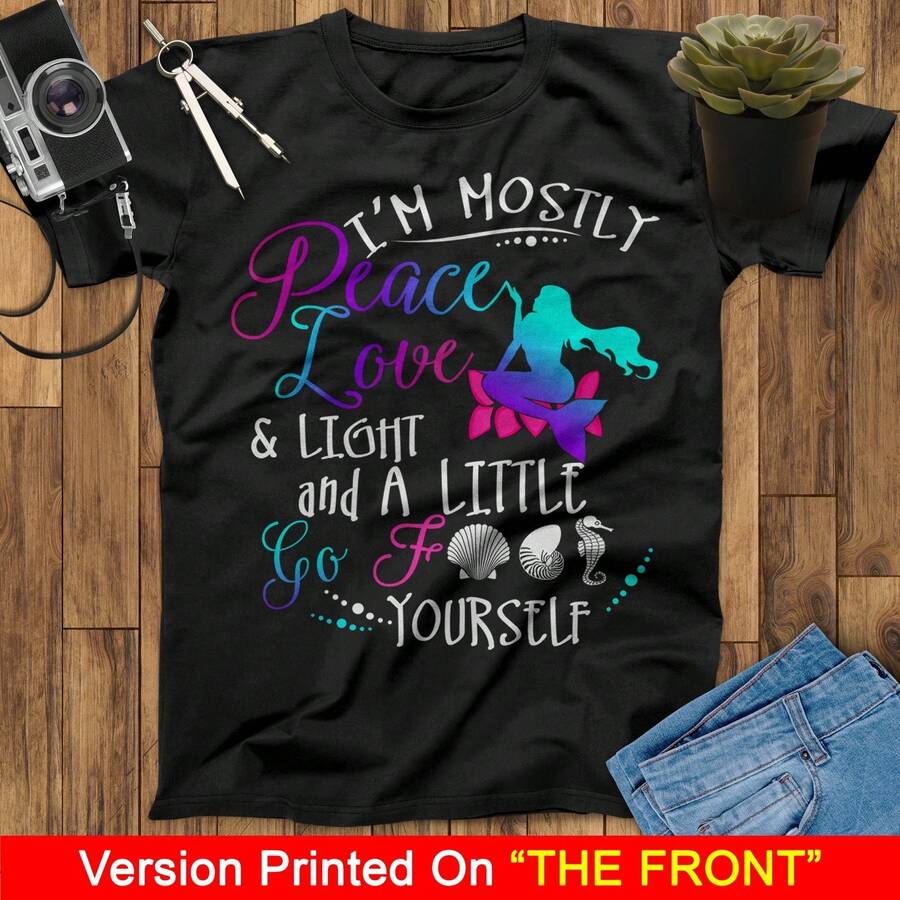 Im Mostly Peace Love Light And A Little Go Mermaid T-ShirtLittleMermaid T-Shirt BirthdayMermaid Lovers ShirtAriel T - Black - View 1