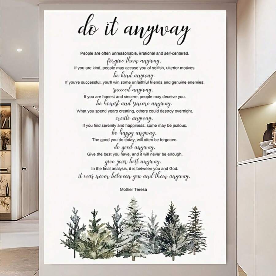 Enmarcado Lienzo plano 2D, lienzo plano 2D, lienzo plano 2D. Una sola obra de enmarcada con la cita "Hazlo de todos modos" de la Madre Teresa, diseñada como decoración cristiana motivacional para el hogar con un motivo de árboles de hoja perenne. Viene en un marco de que mide 11.8 x 15.7 pulgadas. - Enmarcado - Ver 1
