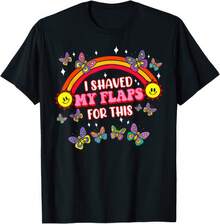 I Shaved My Flaps For This Funny Joke Humour T Shirt  UK - Black - View 4