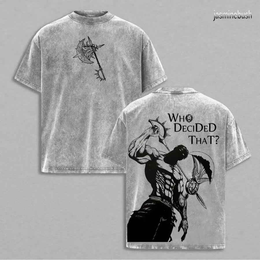 Seven Deadly Sins Escanor Oversized Tee - "Who Decided That" Pride Sin Retro Graphic Heavy Cotton Unisex Anime Streetwear Gift For Fans - Xám - Xem 1