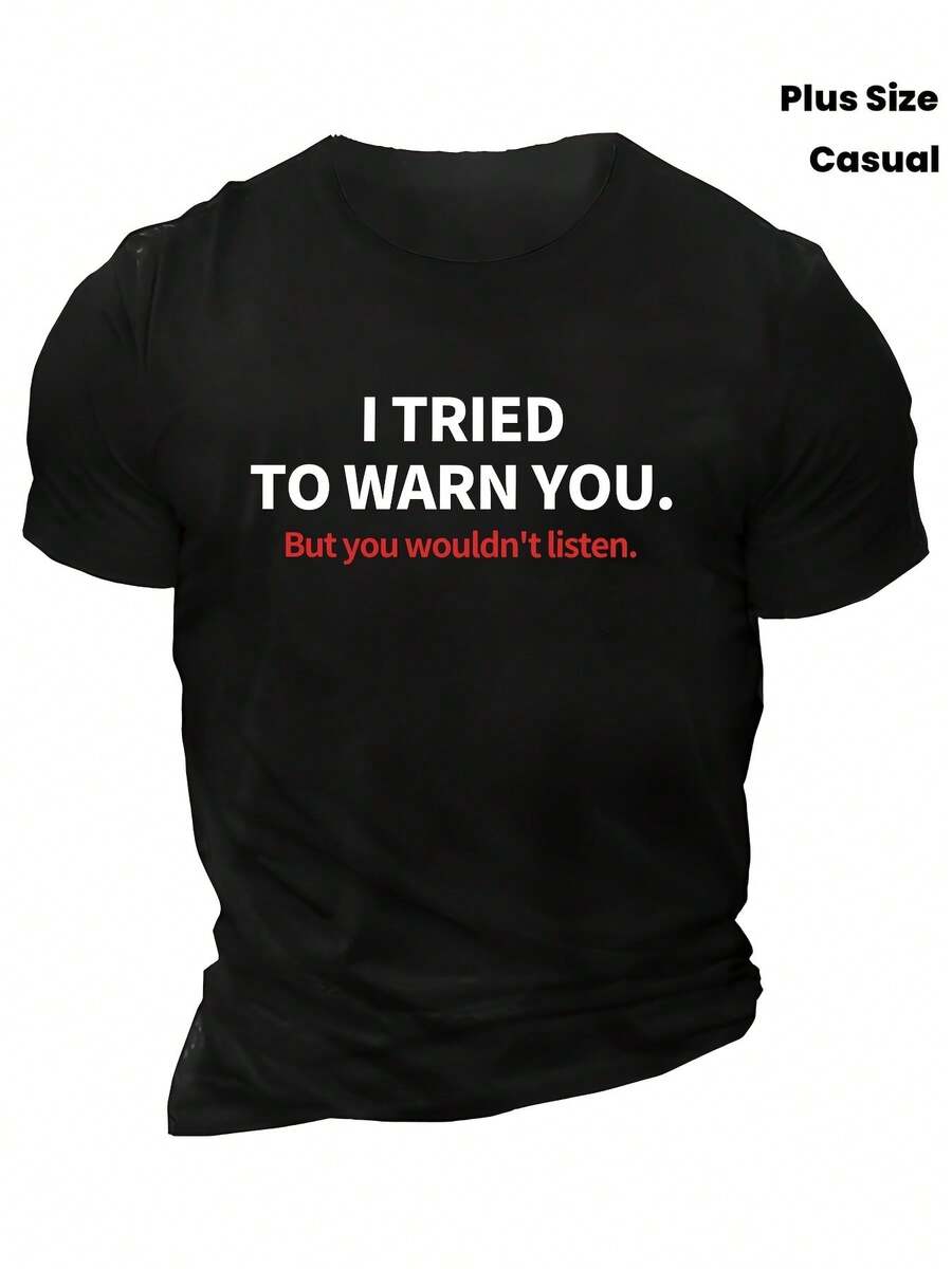 Intenté avisarte, pero lo ignoraste.Esta es una camiseta casual de talla grande y a la moda para 2026, perfecta para el uso diario, fiestas y salidas. - Negro - Ver 1