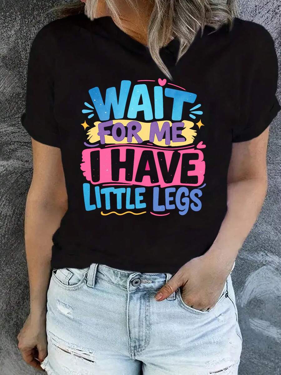 Camiseta Casual de Manga Corta con Cuello Redondo para Mujer, Edición Limitada, Diseño Divertido, Estampado WAIT ME I HAVE LITTLE, para Amigas de Estatura Baja, Algodón Ligero - Negro - Ver 1
