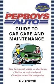 Pre-Owned The Pep Boys Auto Guide To Car Care And Maintenance: Easy, Do-It-Yourself Upkeep For A (Paperback) By E J Braswell - Single Book - View 1
