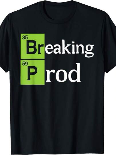 Breaking Prod Funny Dev Ops T-Shirt, Unisex Tee