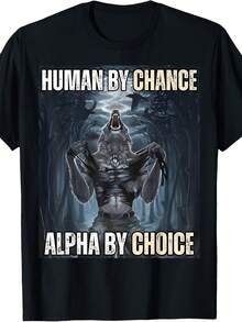 Human By Chance Alpha By Choice Cool Funny Alpha Wolf Meme T-Shirt - 款式 - 查看 1