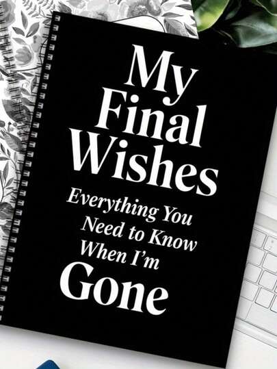 My Final Wishes Planner, Everything You Need To Know When I'm Gone End Of Life Organizer, Financial Insurance Legacy Record Spiral Notebook For Family Document Arrangement