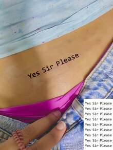 1张小号人体彩绘临时纹身贴纸，男女通用，黑色“Yes Sir Please”英文文字图案，挑逗俏皮风格，防水仿真纹身，可持续2-5天，可遮盖疤痕，可用于手臂、手腕、肩膀、腿部、腰部等部位。 - 黑色 - 查看 1